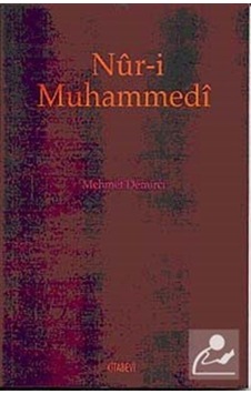 Nur-i Muhammedi / Prof. Dr. Mehmet Demirci 9789759173852 Nur-i Muhammedi / Prof. Dr. Mehmet Demirci 9789759173852