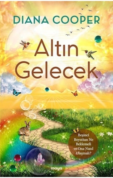 Altın Gelecek / Diana Cooper Altın Gelecek / Diana Cooper