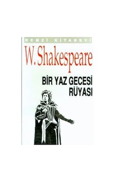 Bir Yaz Gecesi Rüyası - William Shakespeare - Remzi Kitabevi Bir Yaz Gecesi Rüyası - William Shakespeare - Remzi Kitabevi