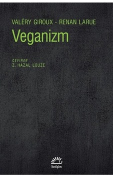 Veganizm - Renan Larue - İletişim Yayınları