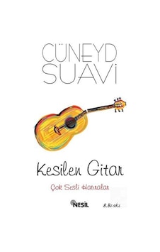 Kesilen Gitar - Cüneyd Suavi - Nesil Yayınları