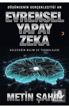 Evrensel Yapay Zeka / Metin Şahin Evrensel Yapay Zeka / Metin Şahin