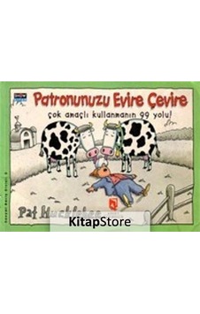 Patronunuzu Evire Çevire Çok Amaçlı Kullanmanın 99 Yolu - Pat Hucklebee - Aksoy Yayıncılık