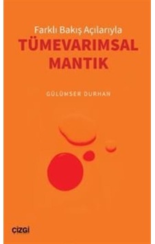 Farklı Bakış Açılarıyla Tümevarımsal Mantık - Gülümser Durhan - Çizgi Kitabevi Farklı Bakış Açılarıyla Tümevarımsal Mantık - Gülümser Durhan - Çizgi Kitabevi