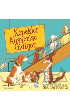 Köpekler Alışverişe Gidiyor İş Bankası Kültür Yayınları