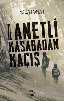 Lanetli Kasabadan Kaçış - Polat Onat - Q Yayınları Lanetli Kasabadan Kaçış - Polat Onat - Q Yayınları