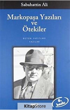 Kitapstore Markopaşa Yazıları ve Ötekiler / Sabahattin Ali Kitapstore Markopaşa Yazıları ve Ötekiler / Sabahattin Ali