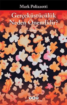 Gerçeküstücülük Neden Önemlidir Gerçeküstücülük Neden Önemlidir