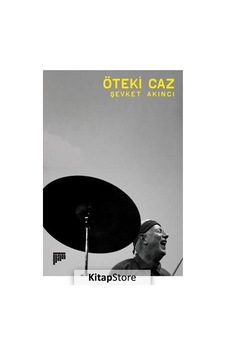 Öteki Caz - Şevket Akıncı