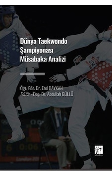 Dünya Taekwondo Şampiyonası Müsabaka Analizi / Öğr. Gör. Erol ...