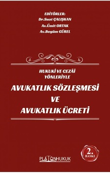Avukatlık Sözleşmesi Ve Avukatlık Ücreti 2.baskı