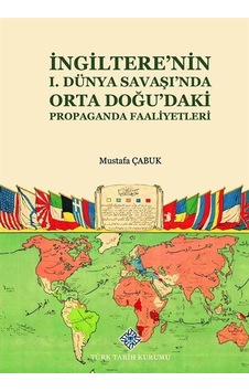 İngiltere'nin I. Dünya Savaşı'nda Orta Doğu'daki Propaganda Fa...