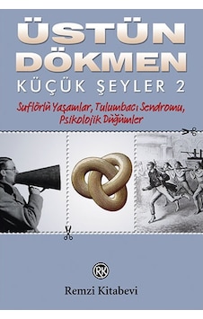 Küçük Şeyler 2 - Üstün Dökmen - Remzi Kitabevi Küçük Şeyler 2 - Üstün Dökmen - Remzi Kitabevi