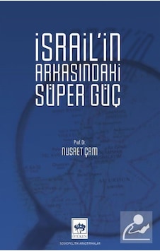 İsrail'in Arkasındaki Süper Güç / Prof. Dr. Nusret Çam