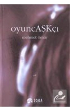 Oyuncaşkçı / Mehmet Ömür Oyuncaşkçı / Mehmet Ömür