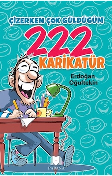 Çizerken Çok Güldüğüm 222 Karikatür / Erdoğan Oğultekin