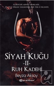 Siyah Kuğu 2-Ruh Kadehi - Beyza Aksoy