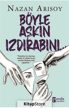 Böyle Aşkın Izdırabını - Nazan Arısoy - Parola Yayınları