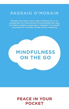 Mindfulness On The Go: Peace İn Your Pocket Mindfulness On The Go: Peace İn Your Pocket