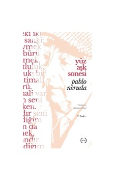 Yüz Aşk Sonesi - Pablo Neruda - Islık Yayınları Yüz Aşk Sonesi - Pablo Neruda - Islık Yayınları