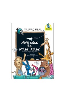 Mavi Eşek İle Aylak Aslan - Yalvaç Ural - Yapı Kredi Yayınları Mavi Eşek İle Aylak Aslan - Yalvaç Ural - Yapı Kredi Yayınları