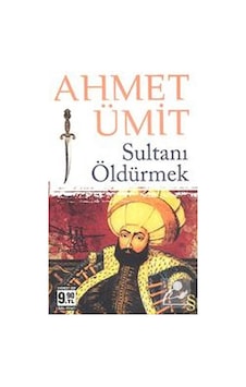 Sultanı Öldürmek (Cep Boy) / Ahmet Ümit Sultanı Öldürmek (Cep Boy) / Ahmet Ümit