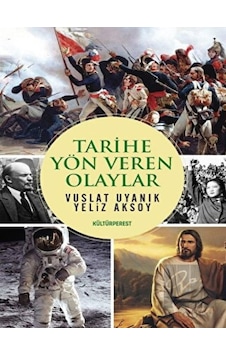 Tarihe Yön Veren Olaylar - Kültürperest Yayınevi Tarihe Yön Veren Olaylar - Kültürperest Yayınevi