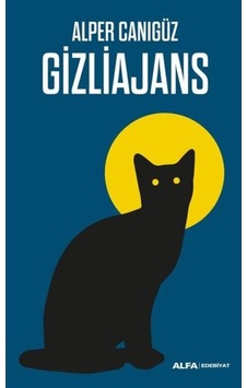 Gizli Ajans - Alper Canıgüz - Alfa Yayıncılık Gizli Ajans - Alper Canıgüz - Alfa Yayıncılık