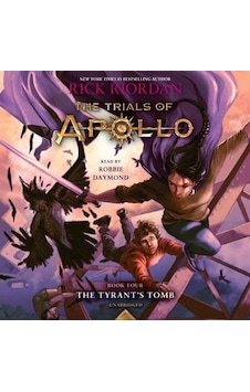 The Trials Of Apollo. Book Four: The Tyrant'S Tomb