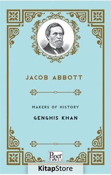 Makers of History - Genghis Khan - Jacob Abbott - Paper Books Makers of History - Genghis Khan - Jacob Abbott - Paper Books