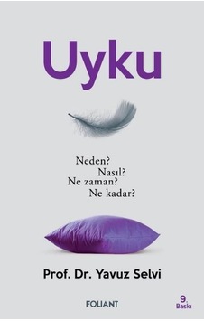 Uyku: Neden? Nasıl? Ne zaman? Ne kadar? - Yavuz Selvi - Foliant