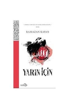 Yarın İçin - Ramazan Kayan - Sahra Kitap Yarın İçin - Ramazan Kayan - Sahra Kitap