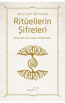 Ritüellerin Şifreleri / Meltem Reyhan Ritüellerin Şifreleri / Meltem Reyhan