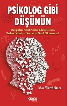 Psikolog Gibi Düşünün / Max Wertheımer Psikolog Gibi Düşünün / Max Wertheımer