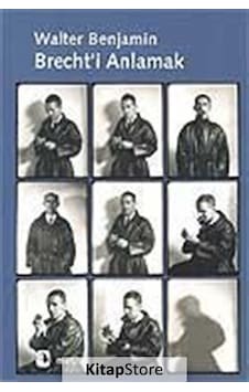 Brecht'i Anlamak / Walter Benjamin