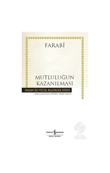 Mutluluğun Kazanılması/Farabi Mutluluğun Kazanılması/Farabi