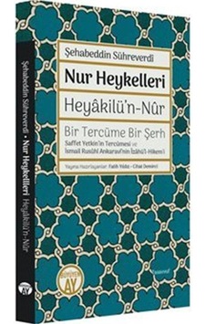 Nur Heykelleri - Heyakilü'n-Nûr Bir Tercüme Bir Şerh / Şihabüd...