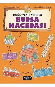 Doğu'yla Batı'nın Bursa Macerası - Asena Meriç - Yediveren Çocuk