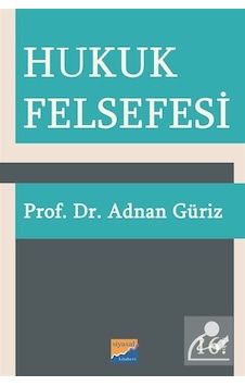 Hukuk Felsefesi / Adnan Güriz Hukuk Felsefesi / Adnan Güriz