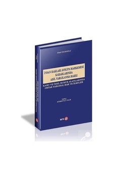 İnsan Hakları Avrupa Mahkemesi Kararlarında Adil Yargılama Hak... İnsan Hakları Avrupa Mahkemesi Kararlarında Adil Yargılama Hak...