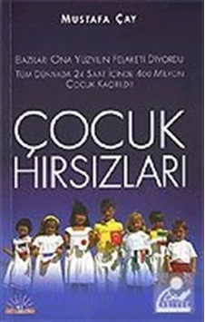 Çocuk Hırsızları - Mustafa Çay - Kariyer Yayınları
