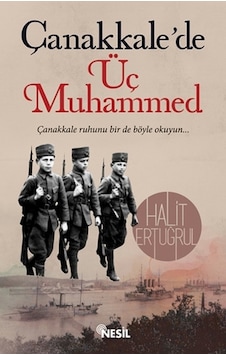 Çanakkale'de Üç Muhammed - Halit Ertuğrul - Nesil Yayınları Çanakkale'de Üç Muhammed - Halit Ertuğrul - Nesil Yayınları