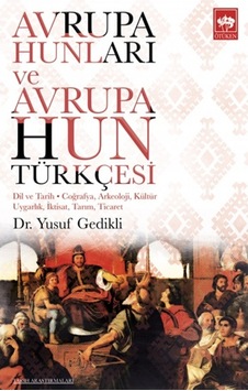 Avrupa Hunları Ve Avrupa Hun Türkçesi Avrupa Hunları Ve Avrupa Hun Türkçesi