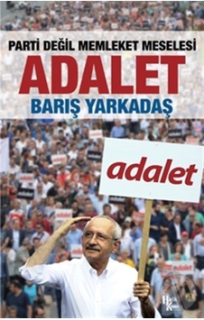 Adalet - Parti Değil Memleket Meselesi Adalet - Parti Değil Memleket Meselesi