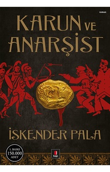 Karun ve Anarşist Iskender Pala Karun ve Anarşist Iskender Pala