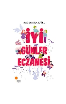 Günışığı Yayınları İyi Günler Eczanesi Hacer Kılcıoğlu Günışığı Yayınları İyi Günler Eczanesi Hacer Kılcıoğlu