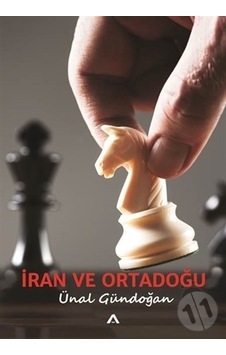 İran ve Ortadoğu - Ünal Gündoğan - Adres İran ve Ortadoğu - Ünal Gündoğan - Adres