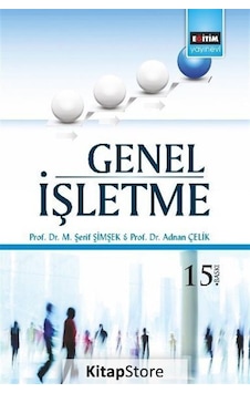 Genel Işletme / Prof. Dr. M. Şerif Şimşek Genel Işletme / Prof. Dr. M. Şerif Şimşek