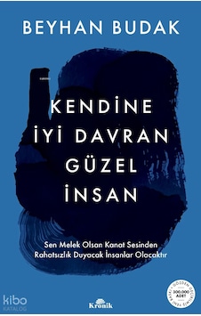 Kendine İyi Davran Güzel İnsan Beyhan Budak Kronik