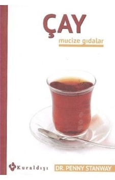 Çay - Mucize Gıdalar 7 - Penny Stanway - Kuraldışı Yayınları Çay - Mucize Gıdalar 7 - Penny Stanway - Kuraldışı Yayınları
